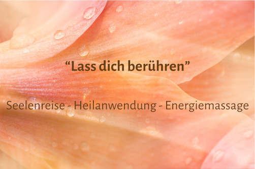 Seelenreise - Heilanwendung - Energiemassage